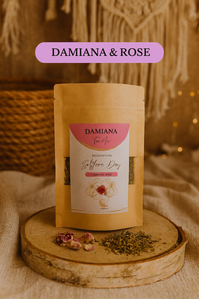Selflove Day - Damiana & BIO Rose - Tee / 100 % Natürlich / Turnera diffusa / Aphrodisiakum